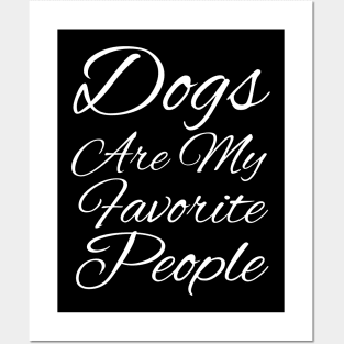 Dogs Are My Favorite People Posters and Art